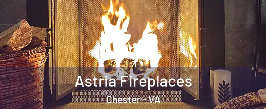  Astria Fireplaces Chester - VA