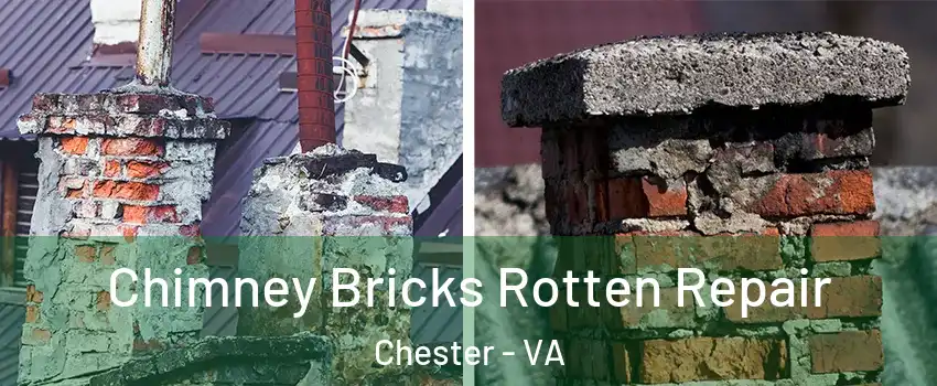  Chimney Bricks Rotten Repair Chester - VA