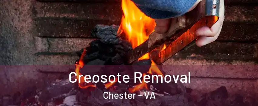  Creosote Removal Chester - VA