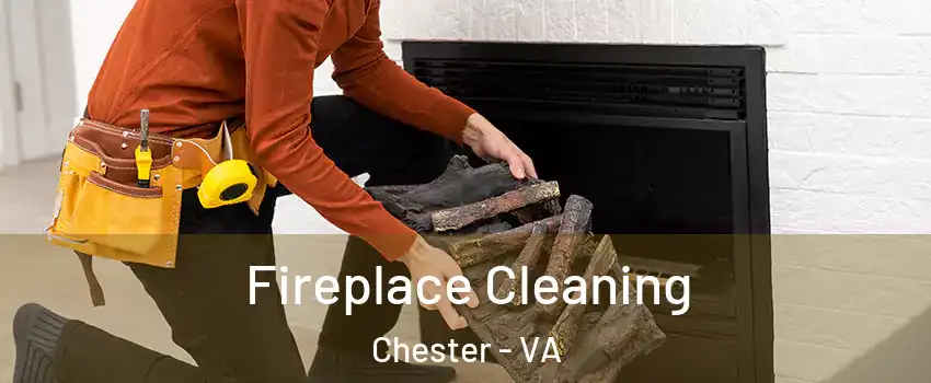  Fireplace Cleaning Chester - VA