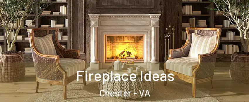  Fireplace Ideas Chester - VA