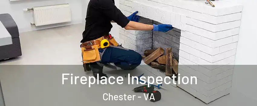  Fireplace Inspection Chester - VA