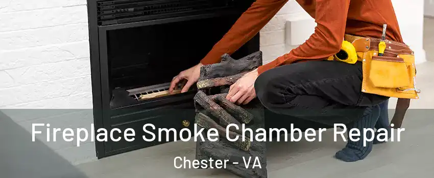  Fireplace Smoke Chamber Repair Chester - VA