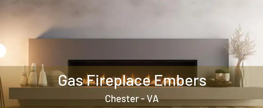  Gas Fireplace Embers Chester - VA
