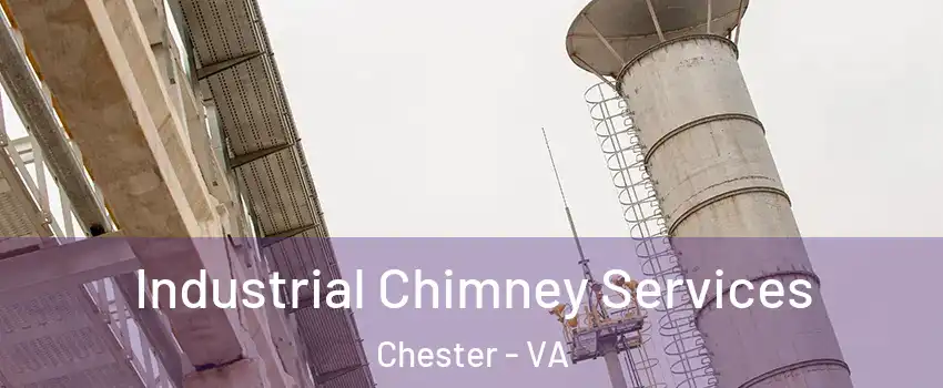  Industrial Chimney Services Chester - VA
