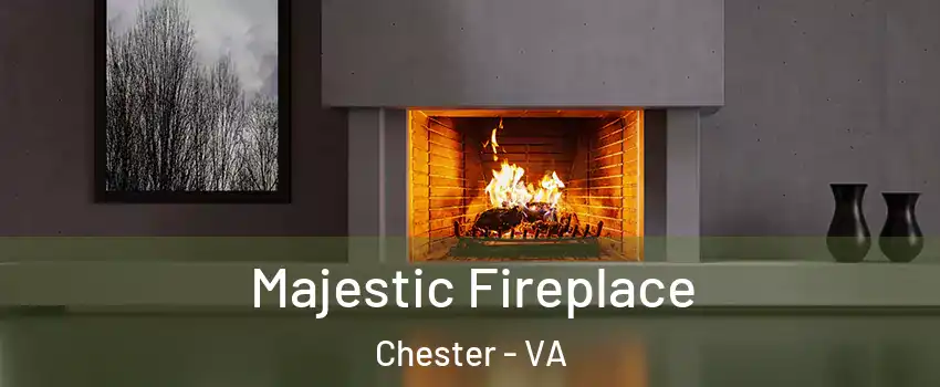  Majestic Fireplace Chester - VA