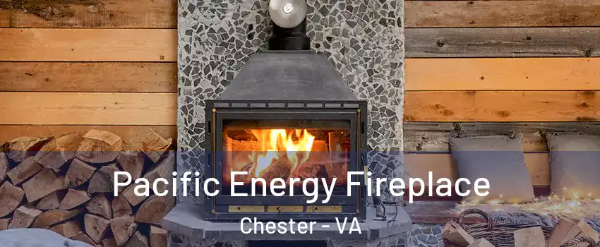  Pacific Energy Fireplace Chester - VA