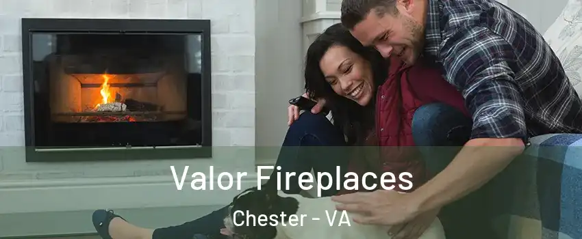  Valor Fireplaces Chester - VA
